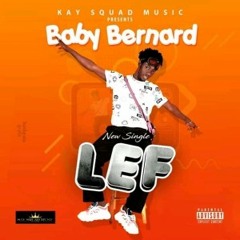 Baby Bernard - LEF (Sierra Leone Music 2019) 🇸🇱