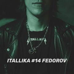 ITALLIKA #14 FEDOROV / Lux Synth-Rock Mix