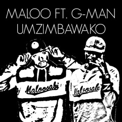 Maloo ft. G-Man Umzibawako