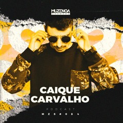 #084 Caique Carvalho (Podcast) | Muzenga Records