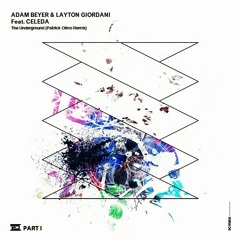 Adam Bayer & Layton Giordani Feat. Celeda - The Underground Part 1 (Patrick Olmo Remix) - DC193RX