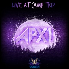 APX1 LIVE AT CAMP TRIP OASIS 2019