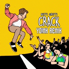 Nitti Gritti - Crack (YOINK Remix)