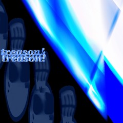 TREASON!