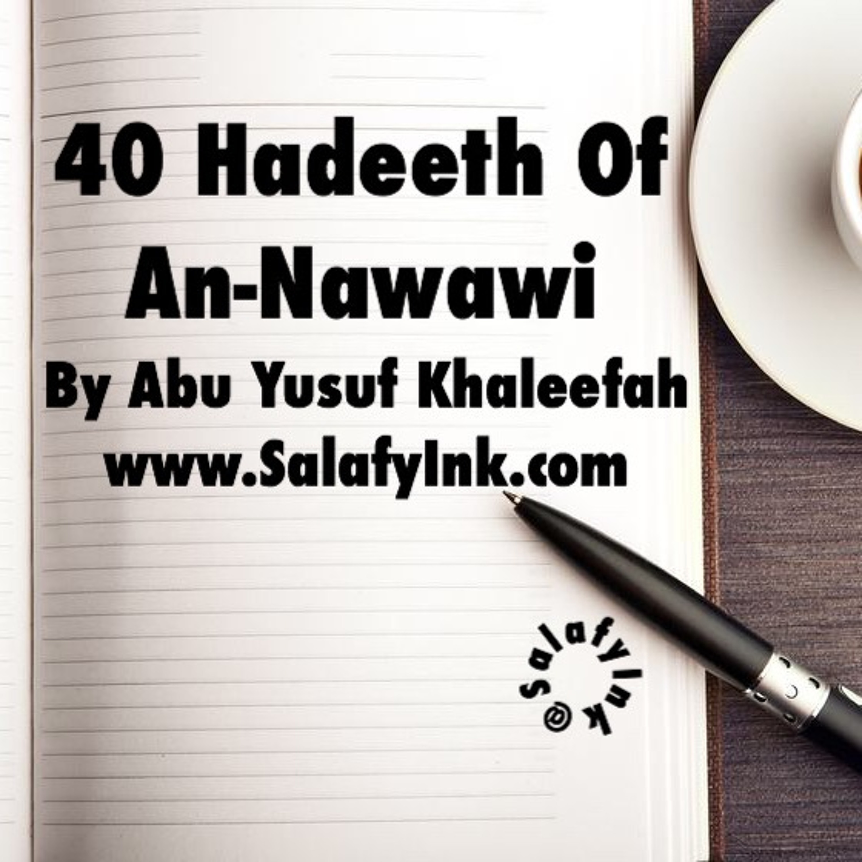 40 Hadeeth Of An-Nawawi Class 32 By Abu Yusuf Khaleefah