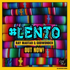 Ray Mautar Ft. Godwonder - #LENTO
