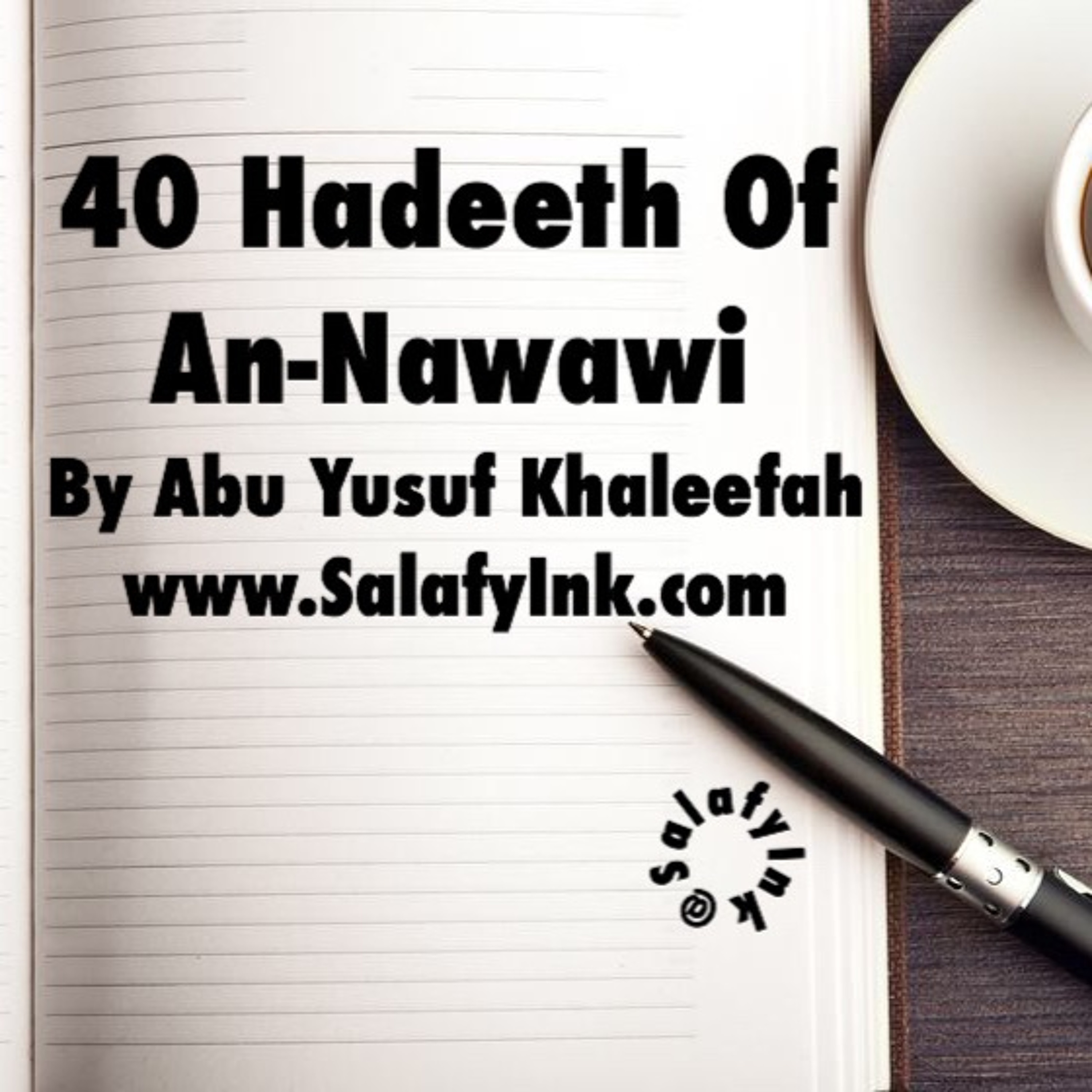 40 Hadeeth Of An-Nawawi Class 33 By Abu Yusuf Khaleefah