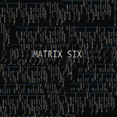 Matrix 6 Mixed by Cypherize