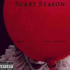 Scary Season(feat. Henny Hardaway)