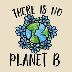 There Is No Planet B [FREE DOWNLOAD]