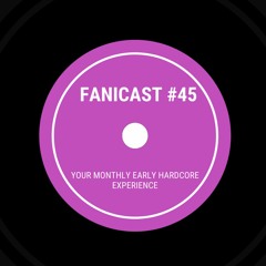 Fanicast #45