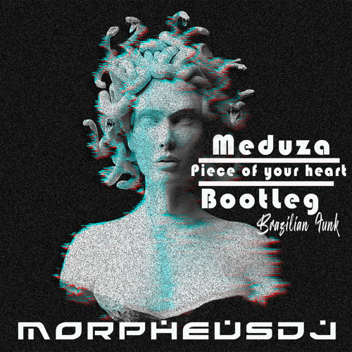 Meduza ( Piece of your heart_ Remix Funk Morpheusdj )