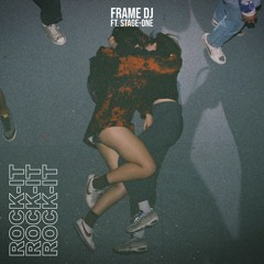 FRAME DJ Ft. Stage-One - ROCK IT (free download)