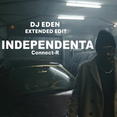 CONNECT-R - Independenta (DJ Eden Ext Edit)