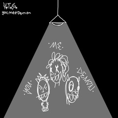 V.T.S. - You, Me & Demon