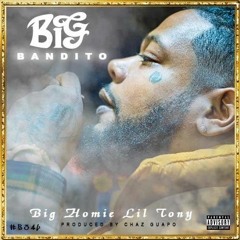 BIG BANDITO (Produced By Chaz Guapo)