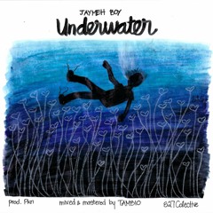 Jaymeh Boy - Underwater (Prod. Pkn)
