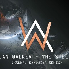 Alan Waker - The Spectre (KRUNAL KANOJIYA REMIX)