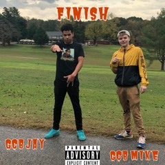 GCB Mike ft. GCB Jay - Finish