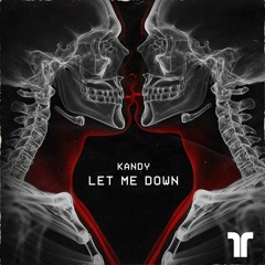 KANDY - Let Me Down