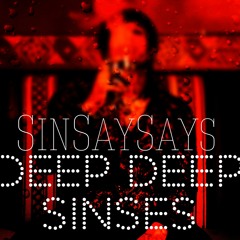 Deep Deep Sinses
