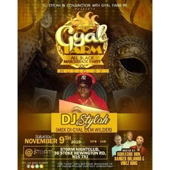 GYAL FARM ALL BLACK MASQUERADE PARTY PROMO MIX BY DJ STYLAH