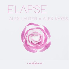 Elapse - Alex Lauter x Alex Kayes