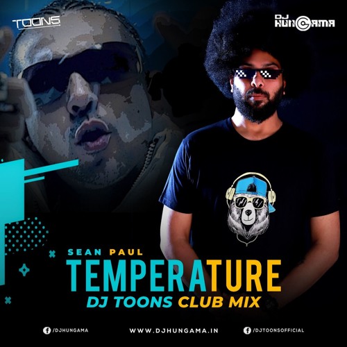 Stream Temperature - Sean Paul (DJ Toons Club Mix 2019) by DJ Toons |  Listen online for free on SoundCloud