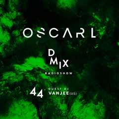 WEEK44_2019_Oscar L Presents - DMix Radioshow - Guest DJ - Vanjee (US)