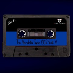 The Vendetta Tape 002 - V (Guest Mix)