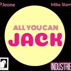 Industrie - All You Can JACK Mike Starr Paloma 19.10.19