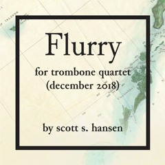 "Flurry" for Trombone Quartet