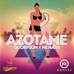 Scorpion x Menasa - Azotame (Original Mix) BUY=DOWNLOAD / DESCARGAR