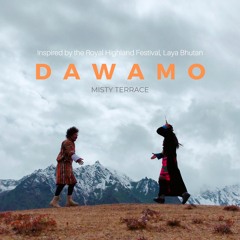 DAWAMO - Misty Terrace - New Bhutanese Song 2019
