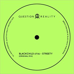 Blackchild (ITA) - Streety [Question Reality]