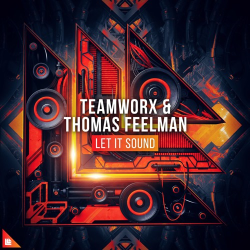 Teamworx & Thomas Feelman - Let It Sound
