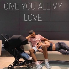 Give You All My Love