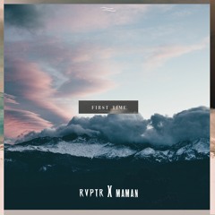 RVPTR x MaMan || First Time