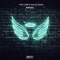 The Lurk & Milco Ross - No Angel