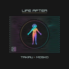 PREMIERE: Takiru & Mosko — Life After (Original Mix) [2030]