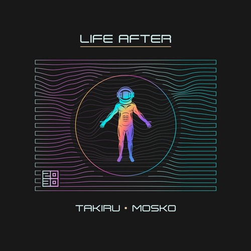 PREMIERE: Takiru & Mosko — Life After (Original Mix) [2030]