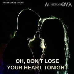 Алимханов А. - Oh Don't Lose Your Heart Tonight (Silent Circle Cover - Remix)