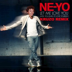 Ne-Yo - Let Me Love You (Kruzo Remix)