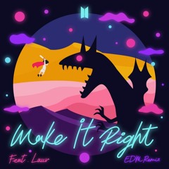 BTS - Make It Right (feat. Lauv) (EDM Remix) / Make It Right (feat. Lauv) / Whalien 52