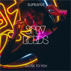 Suprafive - Close To You
