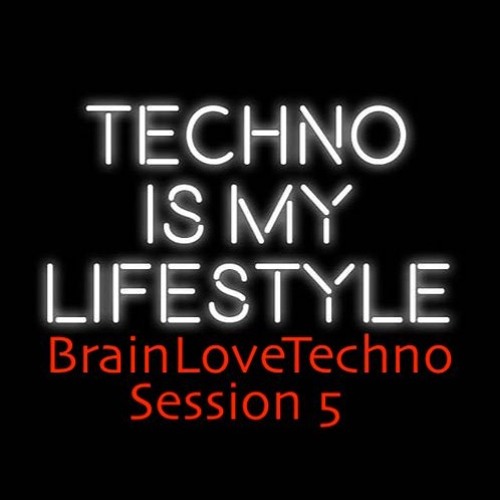 BrainLoveTechno Session 5