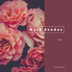 Tonny X - Liga ( Original Track By Mark Exodus )