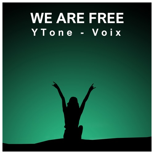 YTone x Voix - We Are Free