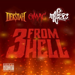 DEKSTAH X OMAC X MYSC - 3 FROM HELL (Prod by. DEKSTAH)