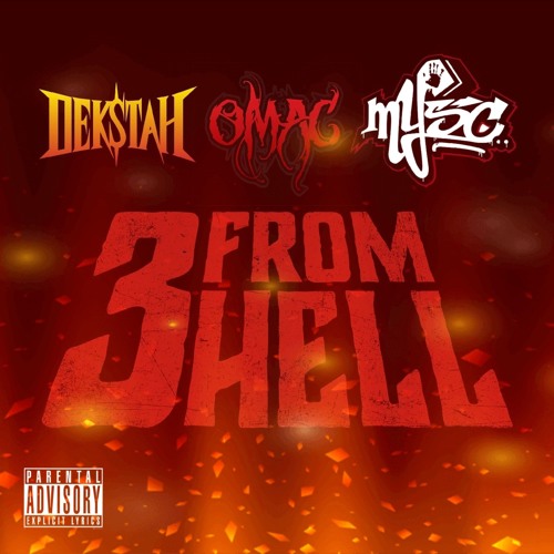 DEKSTAH X OMAC X MYSC - 3 FROM HELL (Prod by. DEKSTAH)